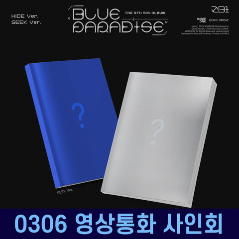 [03/06 1:1 VIDEO CALL EVENT BY MUSICART] ZEROBASEONE - The 5th Mini Album [BLUE PARADISE] (ALBUM ver.) (PRE-ORDER)