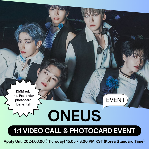 [6/08 1:1 VIDEO CALL EVENT BY DEARMYMUSE] ONEUS - Digital Single 'Now (Original by Fin.K.L)' (PRE-ORDER)